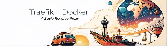 Reverse Proxy using Traefik and Docker