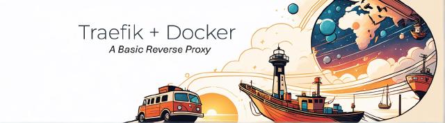 Reverse Proxy using Traefik and Docker